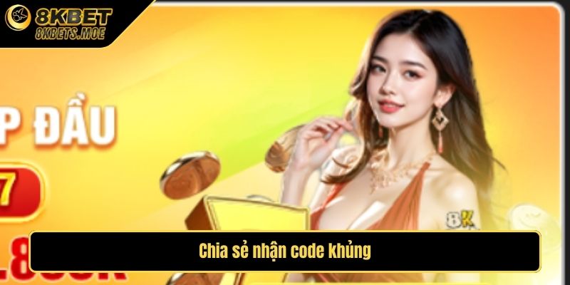 Chia sẻ nhận code khủng